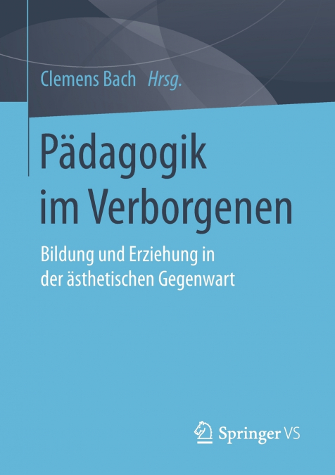 Pädagogik im Verborgenen