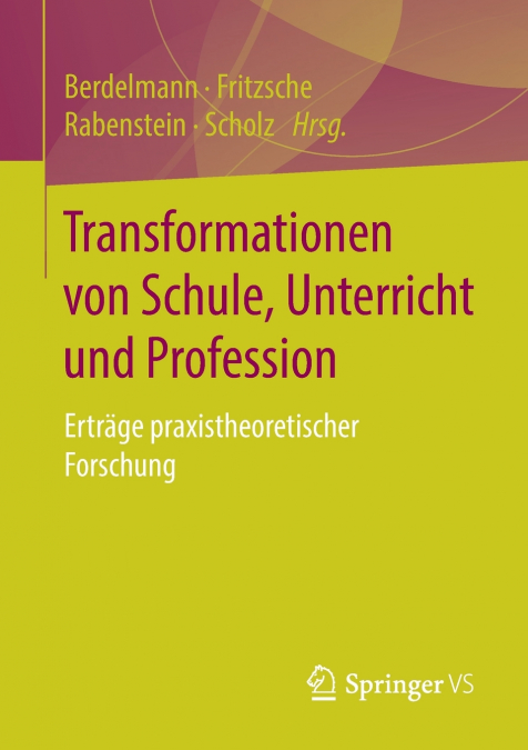 Transformationen von Schule, Unterricht und Profession