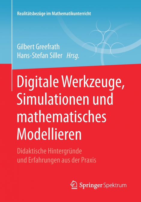Digitale Werkzeuge, Simulationen und mathematisches Modellieren