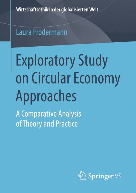 Exploratory Study on Circular Economy Approaches