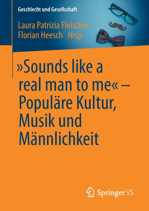 „Sounds like a real man to me' - Populäre Kultur, Musik und Männlichkeit
