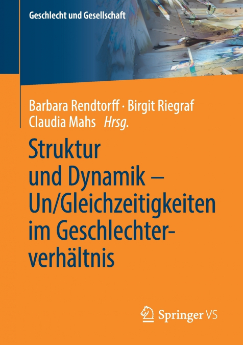 Struktur und Dynamik - Un/Gleichzeitigkeiten im Geschlechterverhältnis