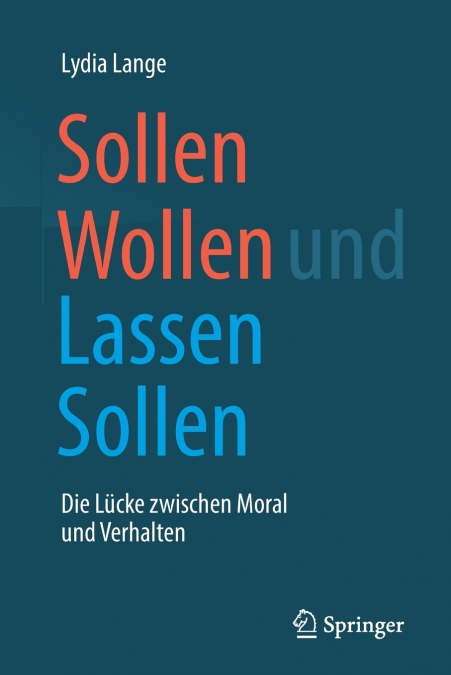 Sollen Wollen und Lassen Sollen