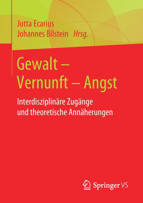 Gewalt - Vernunft - Angst