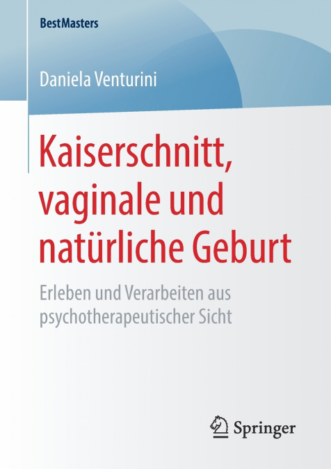 Kaiserschnitt, vaginale und natürliche Geburt