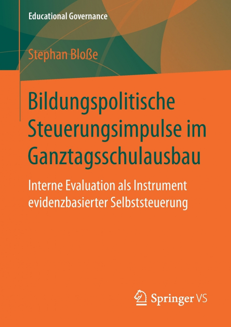 Bildungspolitische Steuerungsimpulse im Ganztagsschulausbau