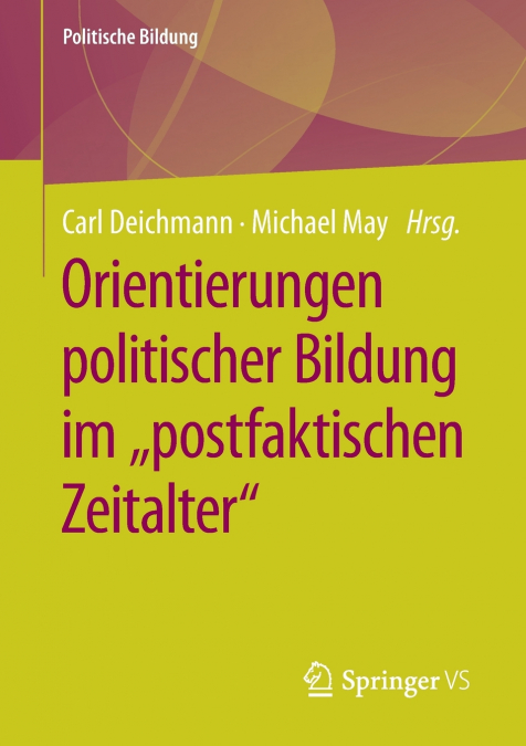 Orientierungen politischer Bildung im 'postfaktischen Zeitalter'