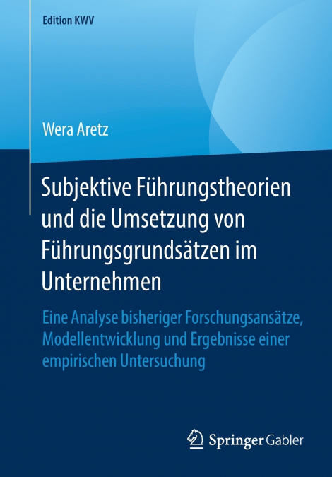 Subjektive Führungstheorien und die Umsetzung von Führungsgrundsätzen im Unternehmen