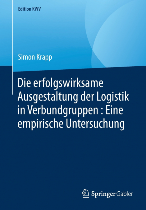 Die erfolgswirksame Ausgestaltung der Logistik in Verbundgruppen