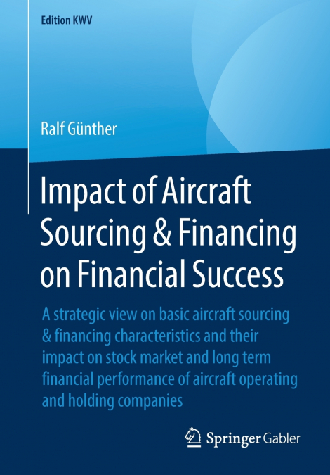 Impact of Aircraft Sourcing & Financing on Financial Success