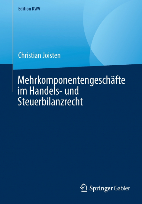 Mehrkomponentengeschäfte im Handels- und Steuerbilanzrecht