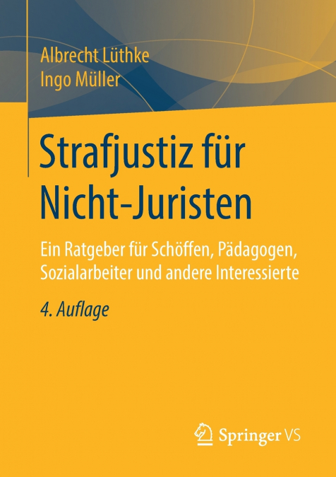 Strafjustiz für Nicht-Juristen