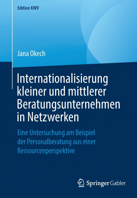Internationalisierung kleiner und mittlerer Beratungsunternehmen in Netzwerken