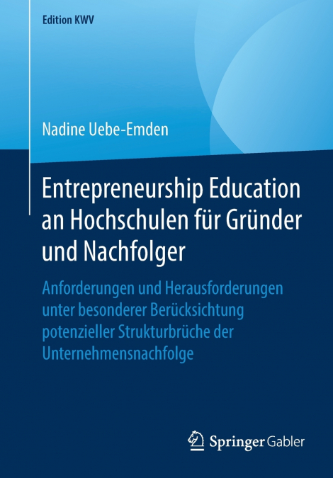 Entrepreneurship Education an Hochschulen für Gründer und Nachfolger