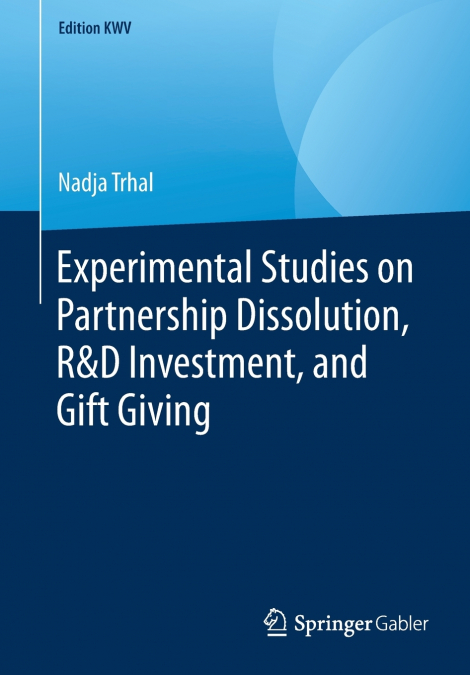 Experimental Studies on Partnership Dissolution, R&D Investment, and Gift Giving
