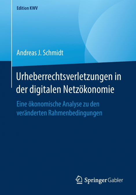 Urheberrechtsverletzungen in der digitalen Netzökonomie