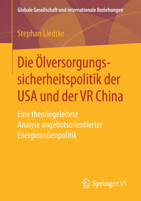 Die Ölversorgungssicherheitspolitik der USA und der VR China