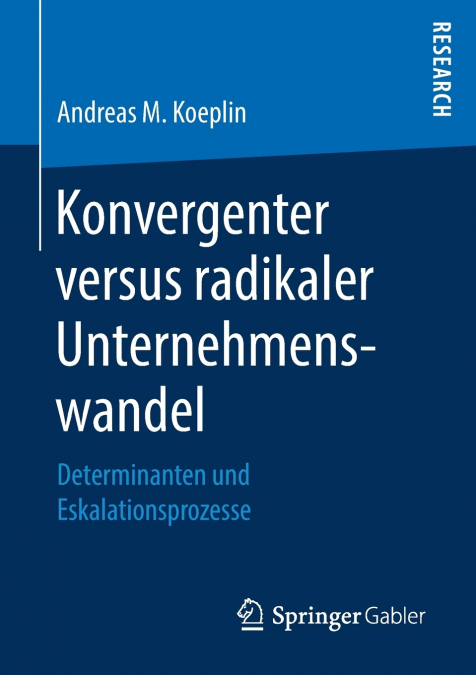 Konvergenter versus radikaler Unternehmenswandel
