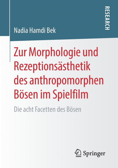 Zur Morphologie und Rezeptionsästhetik des anthropomorphen Bösen im Spielfilm