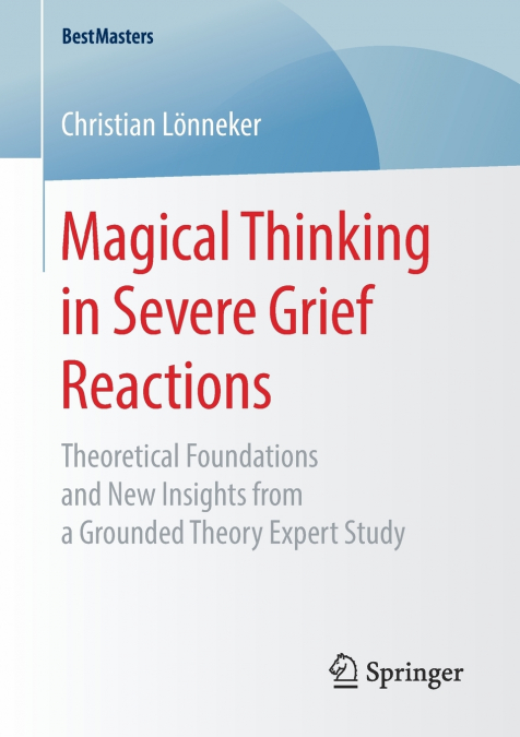 Magical Thinking in Severe Grief Reactions