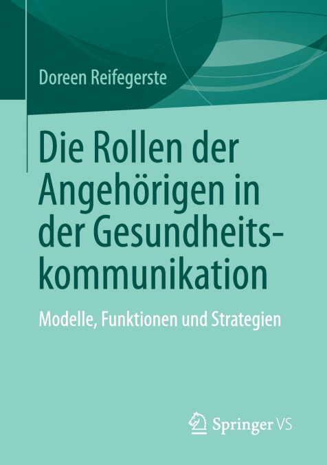 Die Rollen der Angehörigen in der Gesundheitskommunikation