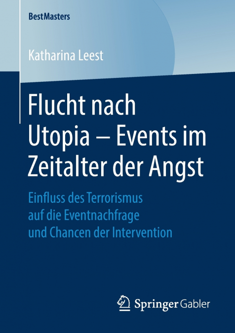 Flucht nach Utopia - Events im Zeitalter der Angst