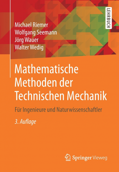 Mathematische Methoden der Technischen Mechanik