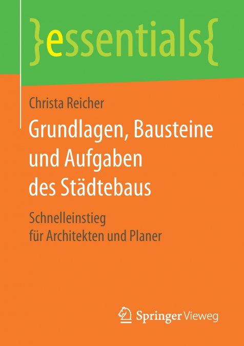 Grundlagen, Bausteine und Aufgaben des Städtebaus