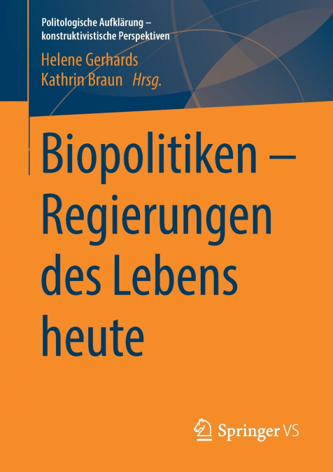 Biopolitiken - Regierungen des Lebens heute