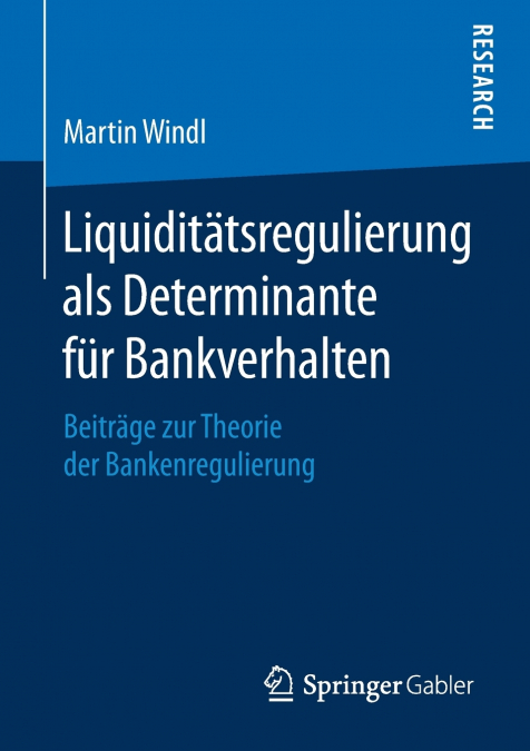 Liquiditätsregulierung als Determinante für Bankverhalten