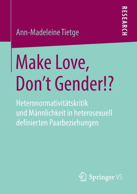 Make Love, Don’t Gender!?