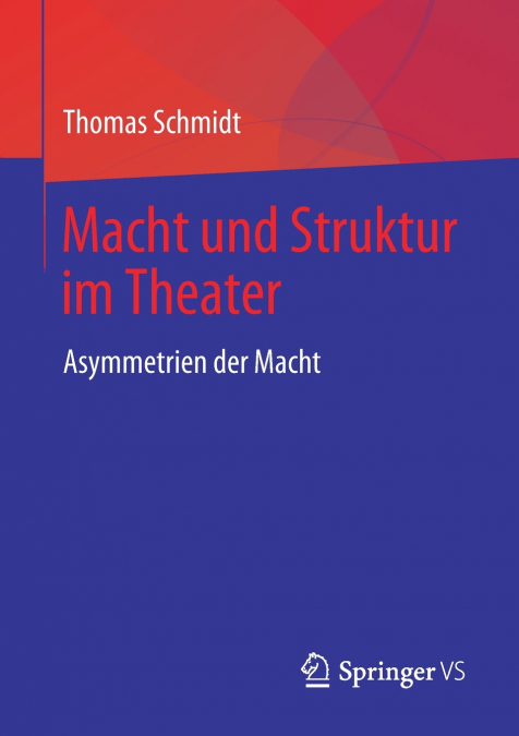 Macht und Struktur im Theater