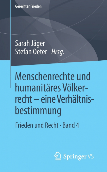 Menschenrechte und humanitäres Völkerrecht - eine Verhältnisbestimmung