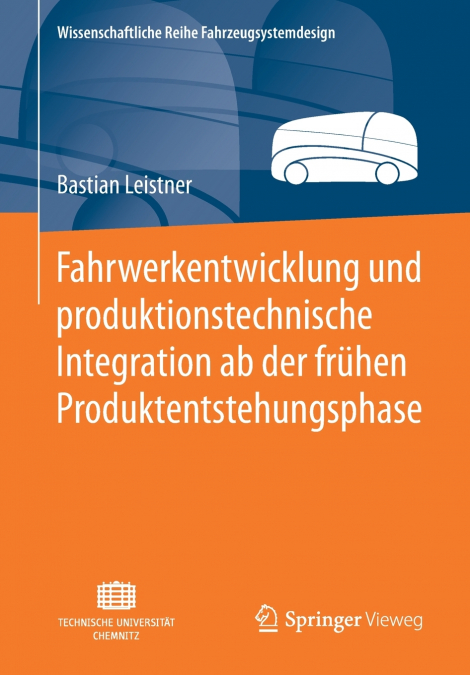 Fahrwerkentwicklung und produktionstechnische Integration ab der frühen Produktentstehungsphase