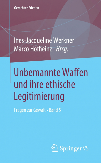 Unbemannte Waffen und ihre ethische Legitimierung