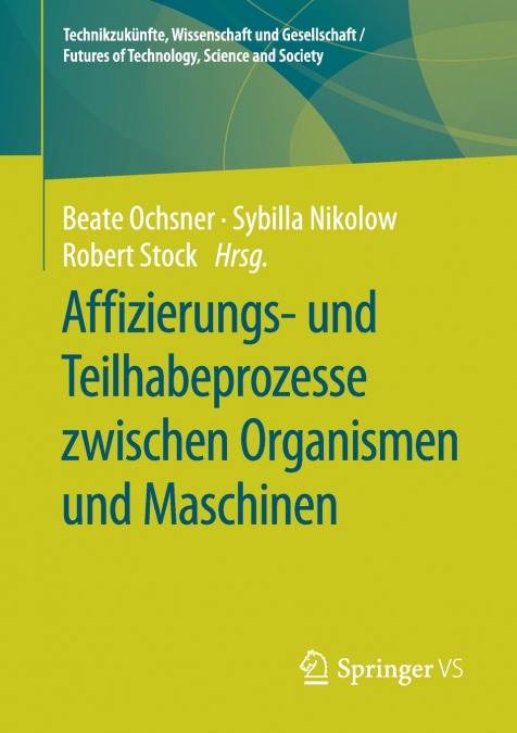 Affizierungs- und Teilhabeprozesse zwischen Organismen und Maschinen