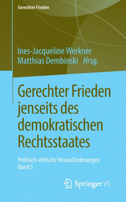Gerechter Frieden jenseits des demokratischen Rechtsstaates