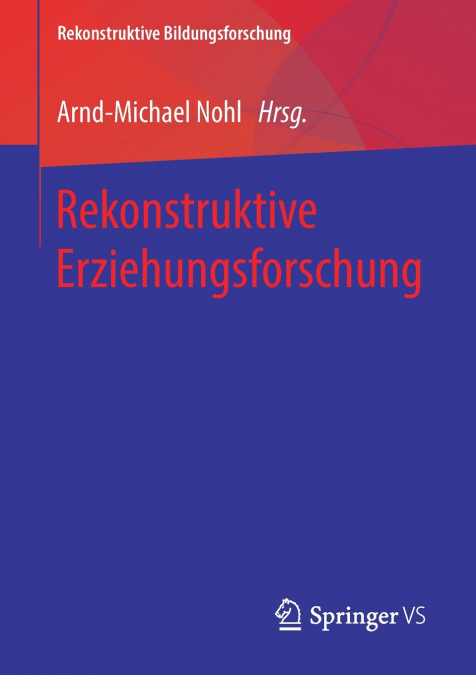 Rekonstruktive Erziehungsforschung