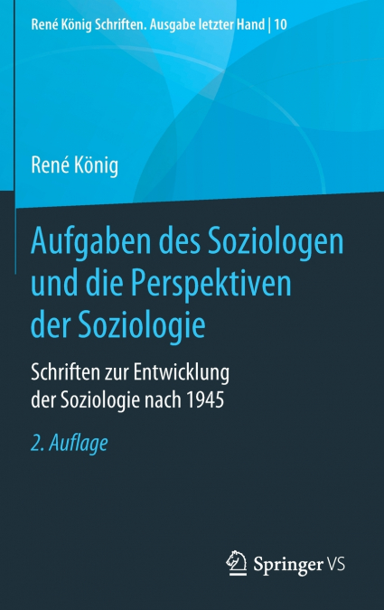 Aufgaben des Soziologen und die Perspektiven der Soziologie