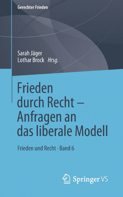 Frieden durch Recht - Anfragen an das liberale Modell