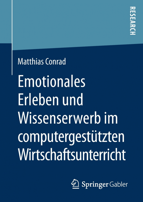 Emotionales Erleben und Wissenserwerb im computergestützten Wirtschaftsunterricht