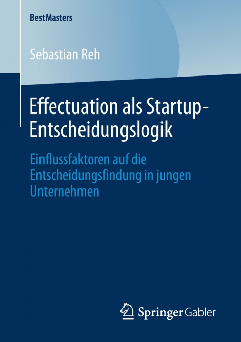Effectuation als Startup-Entscheidungslogik