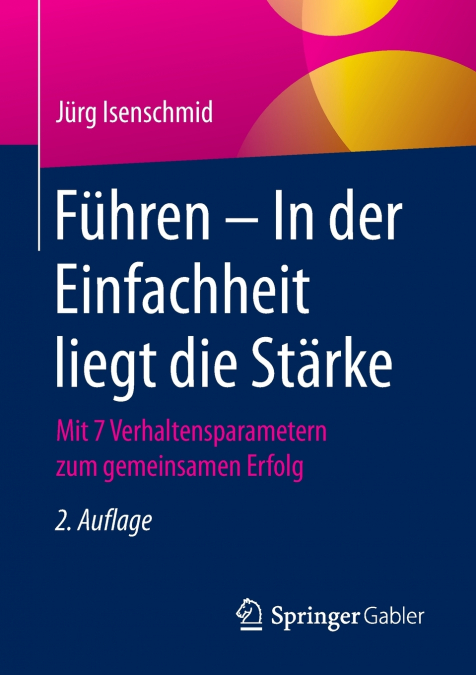 Führen - In der Einfachheit liegt die Stärke