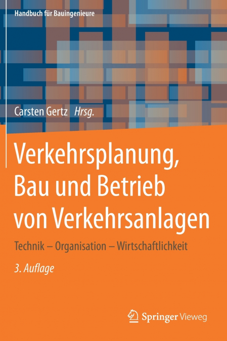 Verkehrsplanung, Bau und Betrieb von Verkehrsanlagen