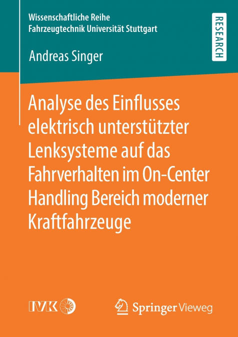 Analyse des Einflusses elektrisch unterstützter Lenksysteme auf das Fahrverhalten im On-Center Handling Bereich moderner Kraftfahrzeuge