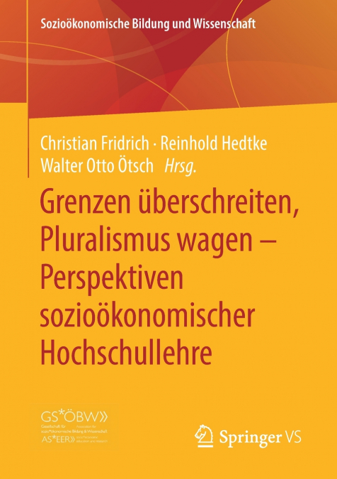 Grenzen überschreiten, Pluralismus wagen - Perspektiven sozioökonomischer Hochschullehre