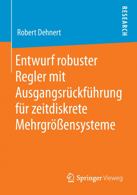Entwurf robuster Regler mit Ausgangsrückführung für zeitdiskrete Mehrgrößensysteme