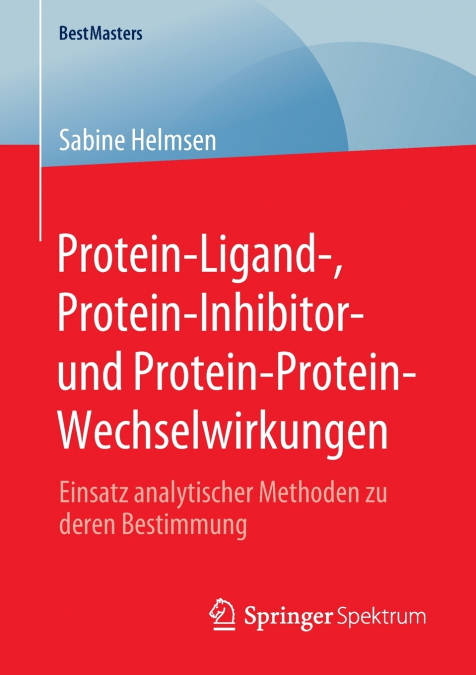 Protein-Ligand-, Protein-Inhibitor- und Protein-Protein-Wechselwirkungen