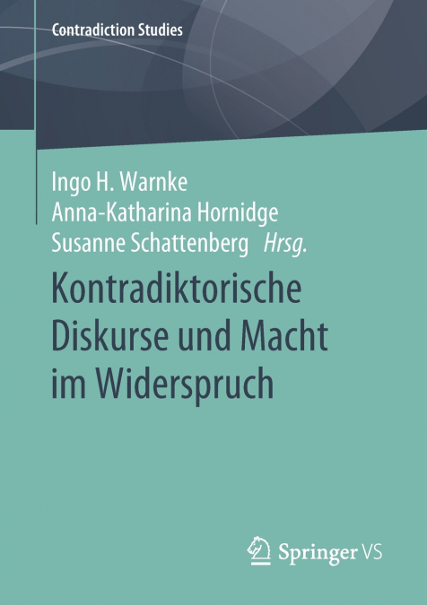 Kontradiktorische Diskurse und Macht im Widerspruch