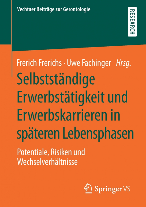 Selbstständige Erwerbstätigkeit und Erwerbskarrieren in späteren Lebensphasen